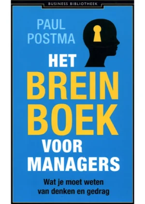 Het Breinboek Voor Managers - Paul Postma